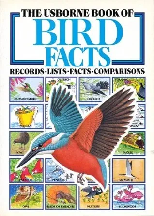The Usborne Book of Bird Facts: Records, Lists, Facts, Comparisons